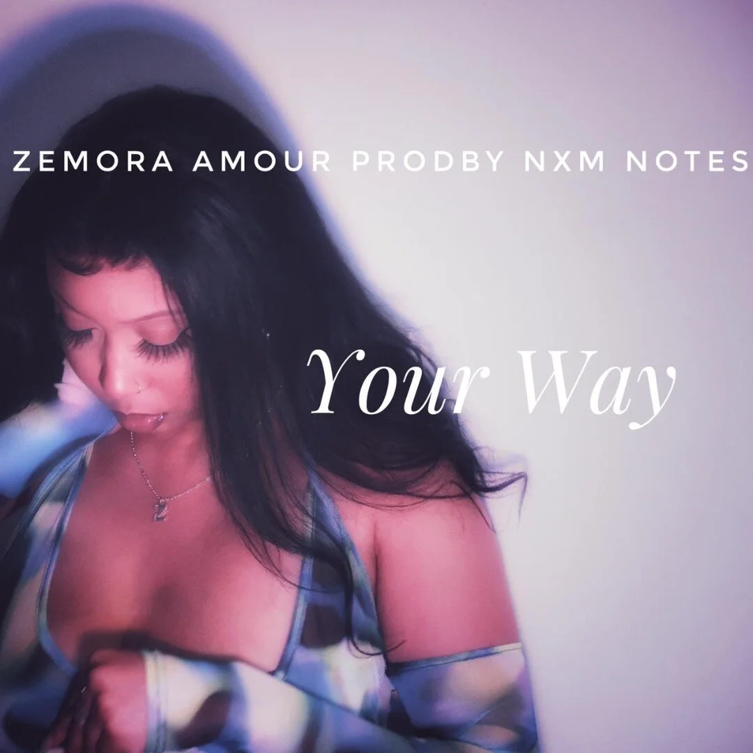 EARLY LISTEN: Zemora Amour + Nxm Notes - Your Way (Single)