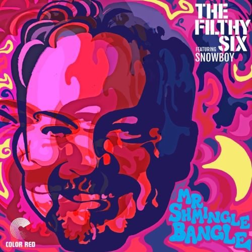 The Filthy Six ft: Snowboy - Mr Shmingle Bangle (Single)