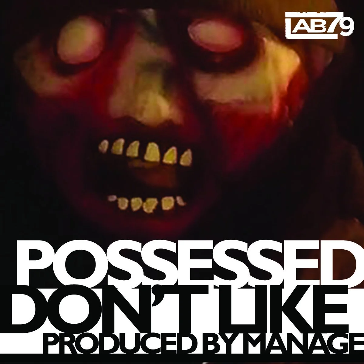 Possessed + Manage - Don't Like (Single)