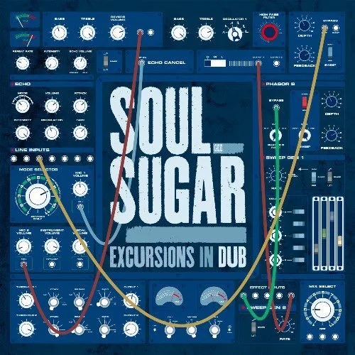 Soul Sugar - Excursions In Dub (Album)