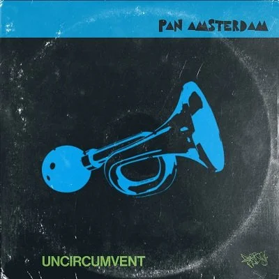 Pan Amsterdam + Bury The Band - Uncircumvent (Single)
