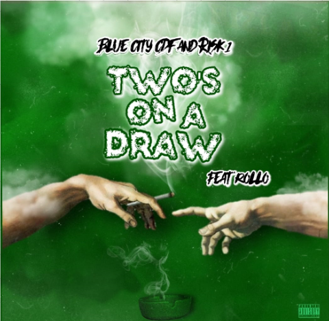 Blue City CDF + Risk1 ft: Rollo - Two's on a Draw (Single)