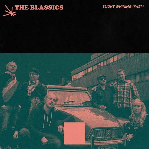 The Blassics - Slight Whining (Fast) (Single)