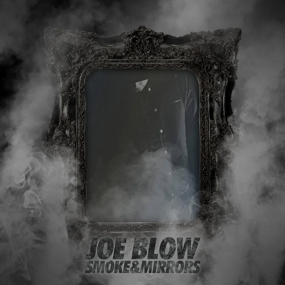 Joe Blow - Smoke and Mirrors (LP)