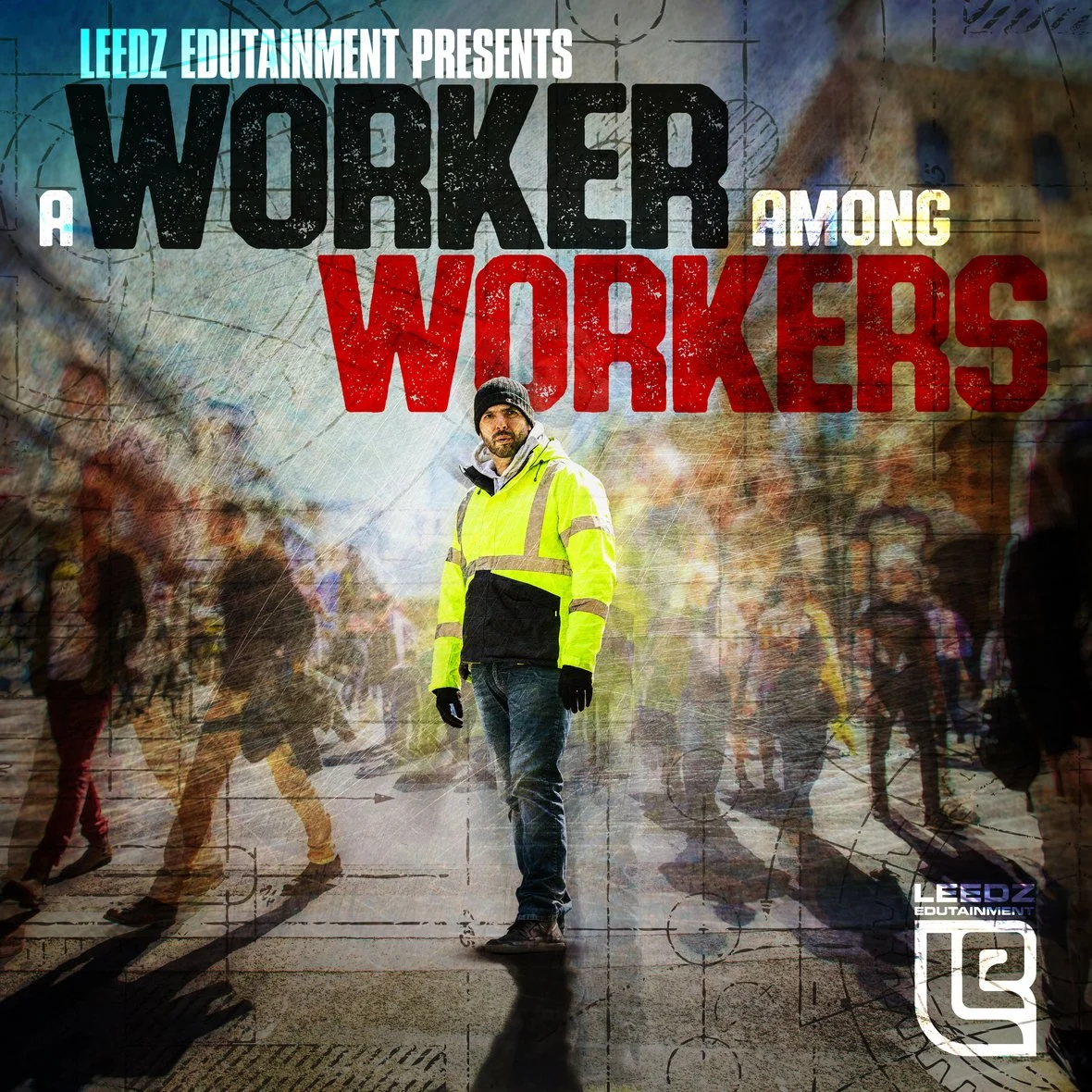 Leedz Edutainment - A Worker Among Workers (LP)