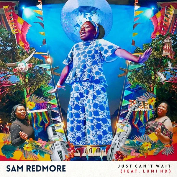 Sam Redmore and Lumi HD - Just Can't Wait (Single)