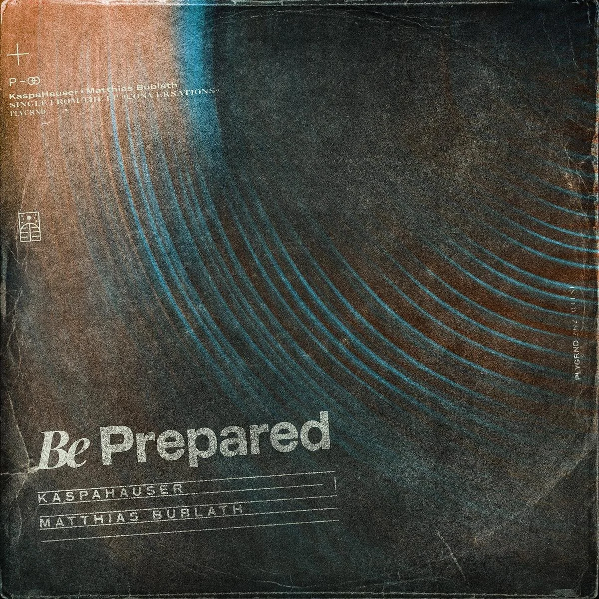 KaspaHauser ft: Matthias Bublath - Be Prepared (Single)