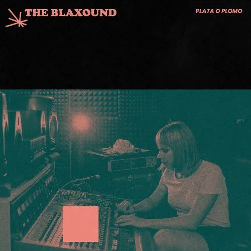 The Blaxound - Plata O Plomo (Single)