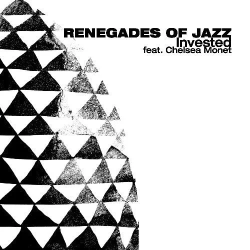 Renegades Of Jazz ft: Chelsea Monet - Invested (Single)