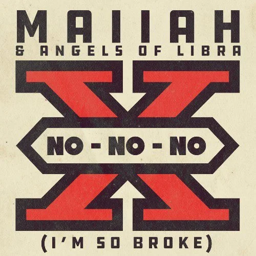 Maiiah &amp; Angels Of Libra - No No No (I'm So Broke) (Official Video)