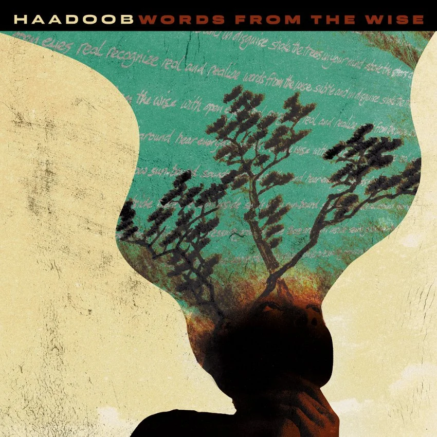 PREMIERE: Haadoob - Words From The Wise (Album) + 10 Questions