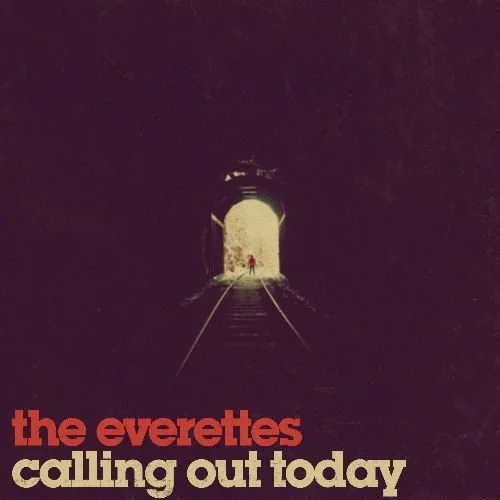 The Everettes - Calling Out Today (Single)