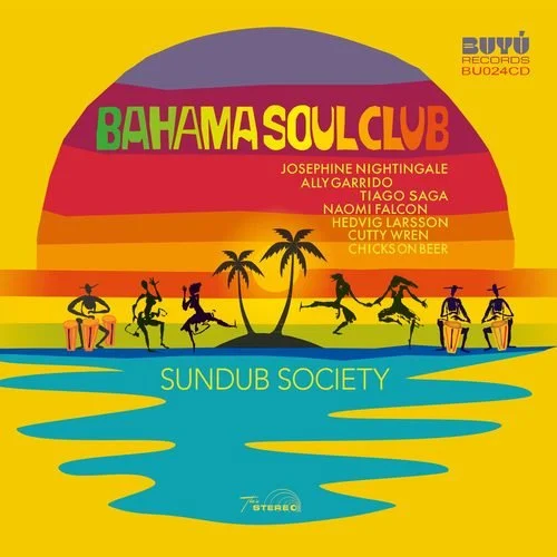 Bahama Soul Club - Sundub Society (Album)