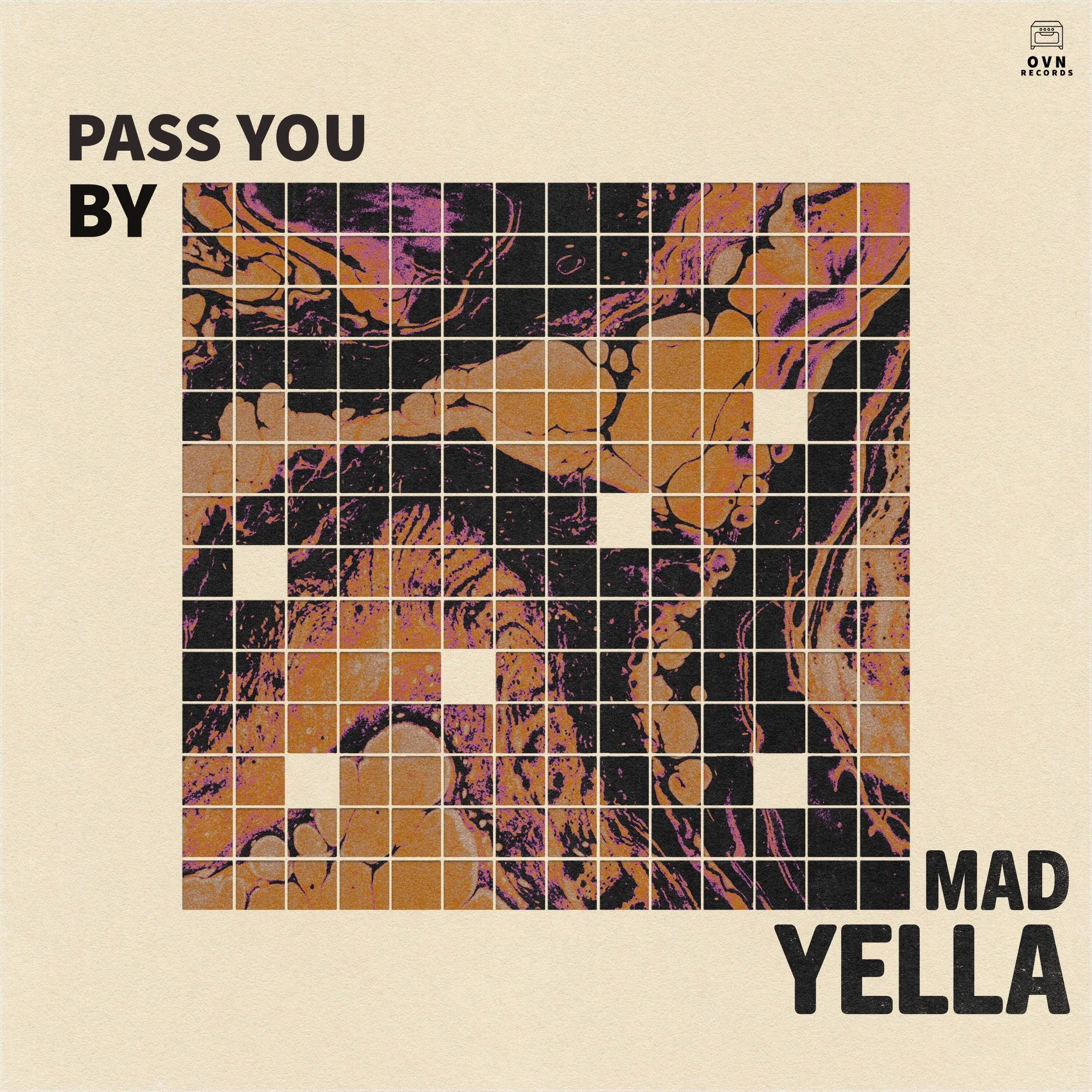 Mad Yella - Pass You By (Single)
