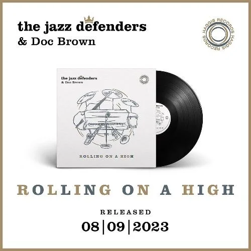 The Jazz Defenders &amp; Doc Brown - Rolling On A High / Looking Back (Double Single)