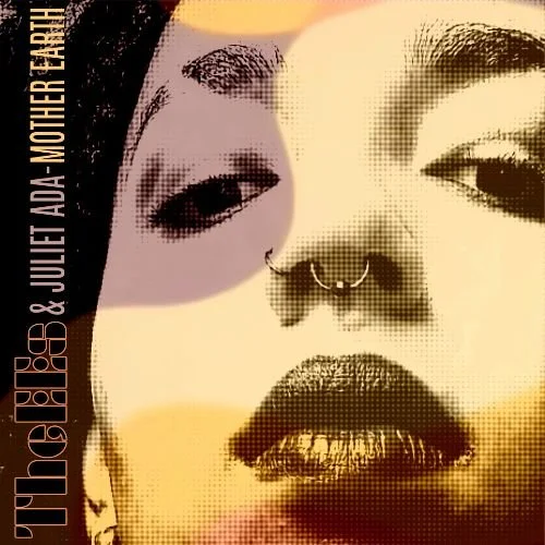 TheEEs ft: Juliet Ada - Mother Earth (Single)