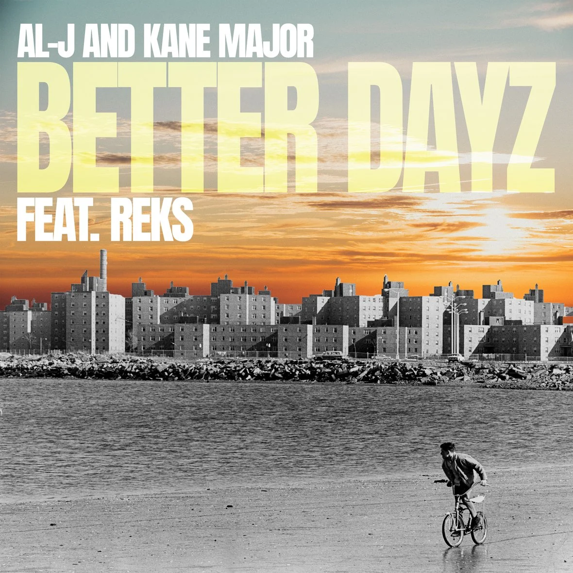 AL-J x kane major ft: Reks - Better Dayz (Single)