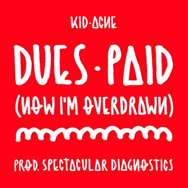  Kid Acne - DUES PAID (NOW I'M OVERDRAWN) (Official Video)