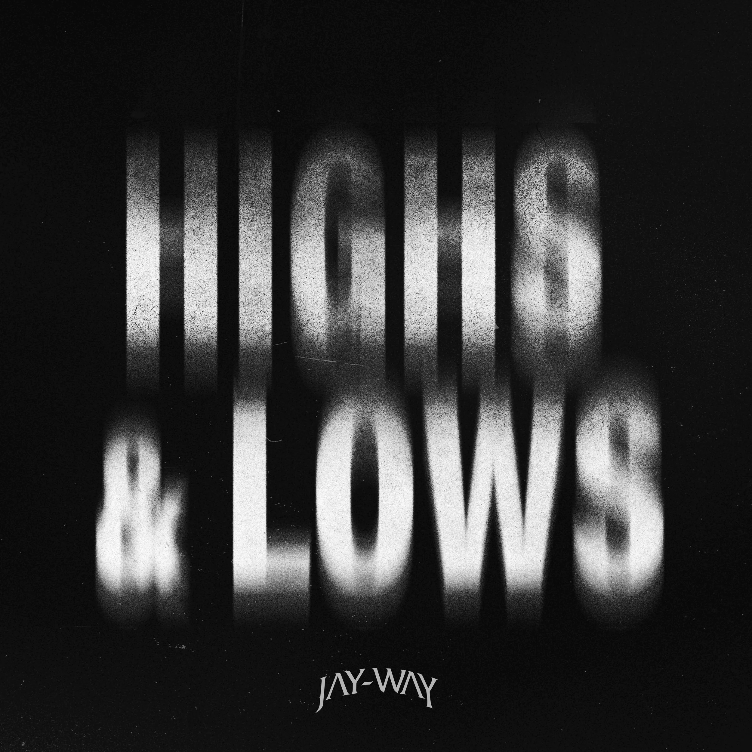 Jay-Way&nbsp;- Highs &amp; Lows (Single)