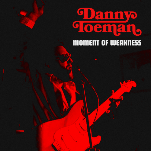 Danny Toeman - Moment Of Weakness / Tears Of Joy (Double Single)