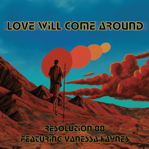 Resolution 88 ft: Vanessa Haynes - Love Will Come Around (Single)