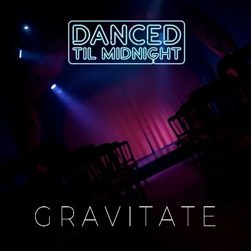 Danced Til Midnight ft: Elize - Gravitate (Official Video)