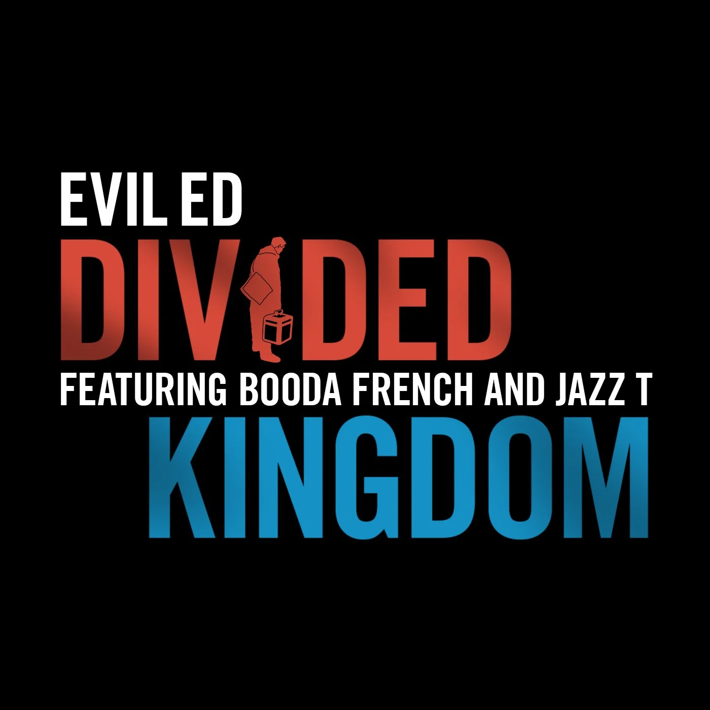 Evil Ed ft: Booda French + Jazz T - Divided Kingdom (Single)