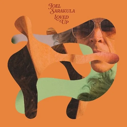 Joel Sarakula - Loved Up (Single)