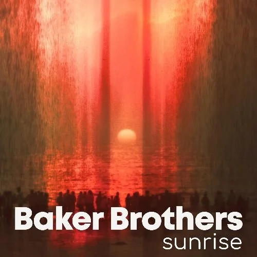 The Baker Brothers ft: Hannah Williams - Sunrise (Single)