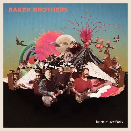 The Baker Brothers - The Next Last Party (Album)
