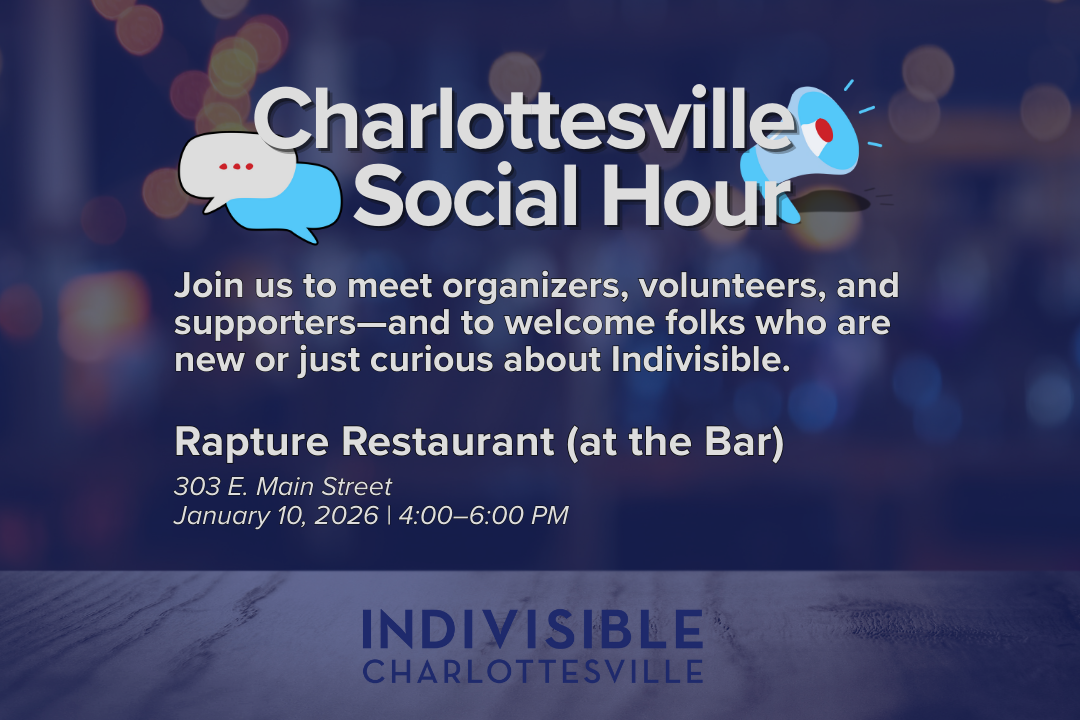 Indivisible Charlottesville Social Hour