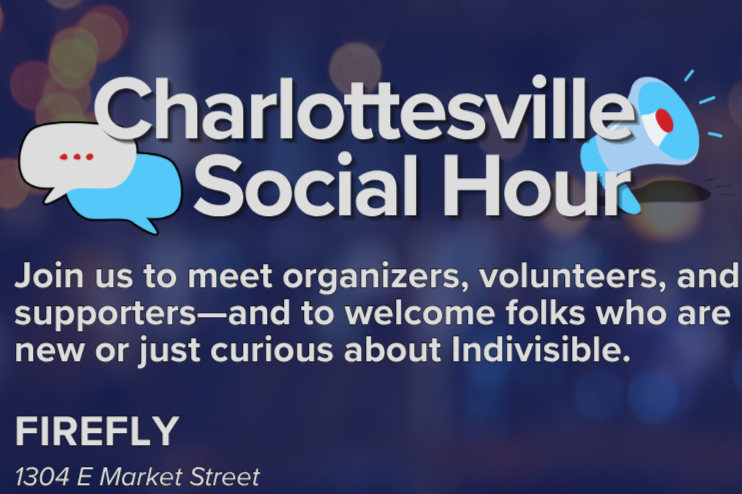 Indivisible Charlottesville Social Hour