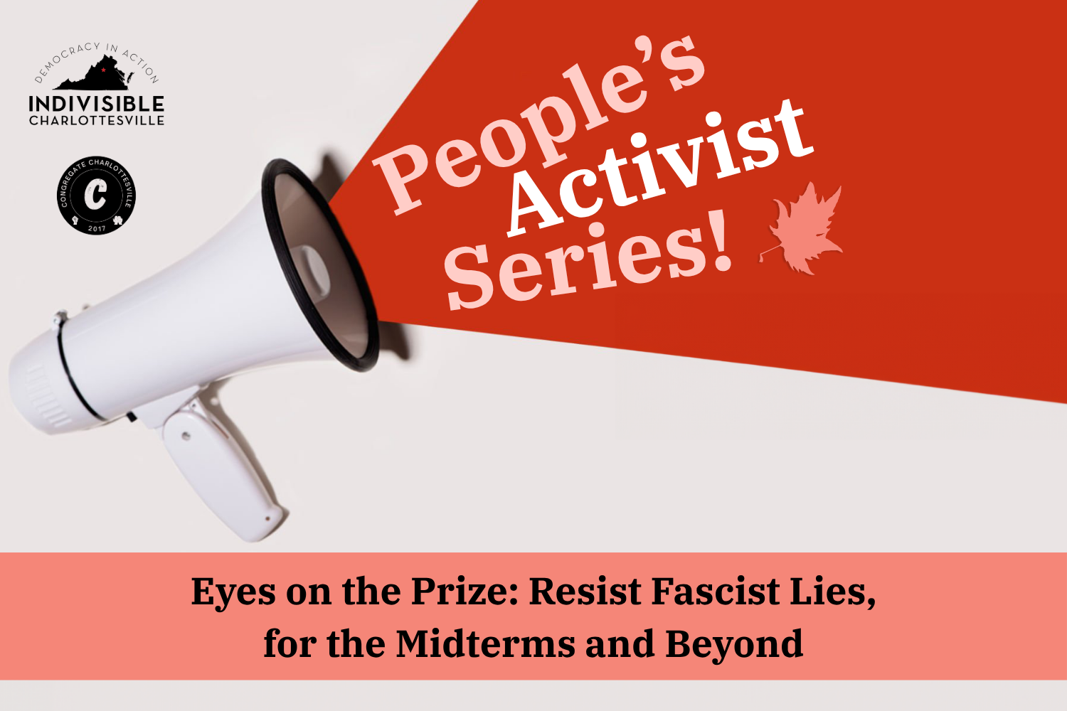 Eyes on the Prize: Resist Fascist Lies, for the Midterms and Beyond
