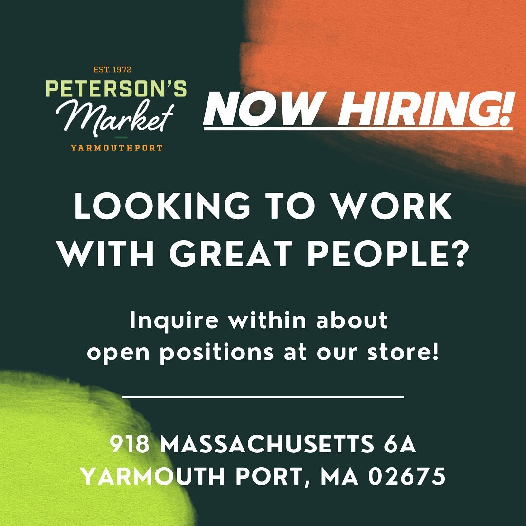 Guess what? We&rsquo;re hiring! Looking to work in a fast-paced environment with great people? Peterson&rsquo;s Market is the place for you! Inquire within our store to see what positions we have available! #petersonsmarket #capecod #yarmouth #yarmou