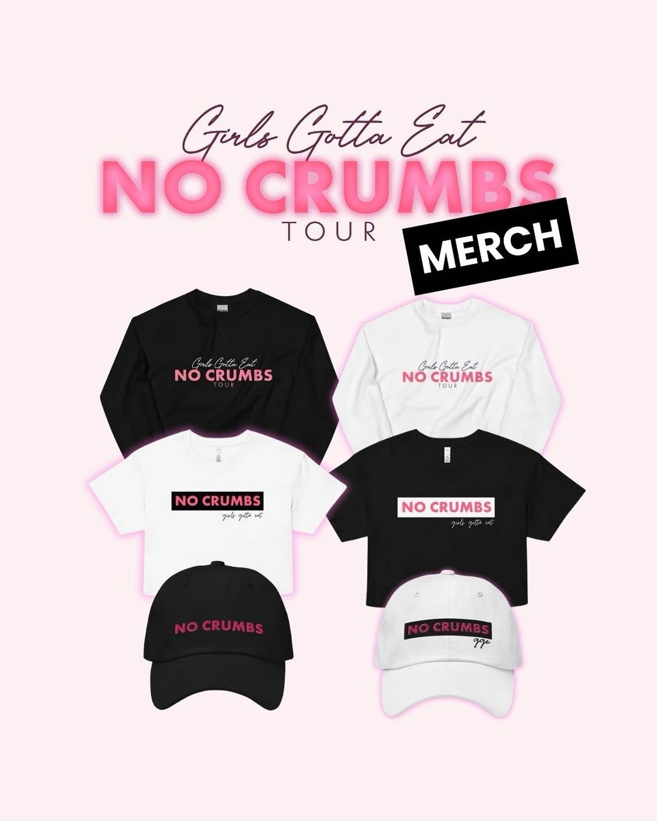 Get your tix then get your merch for the NO CRUMBS tour &mdash; on sale now at girlsgottaeatpodcast.shop! 💋