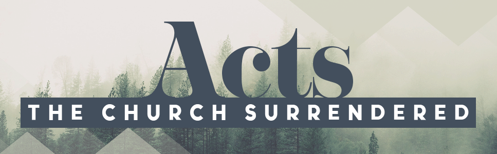  This spring, we’ll be going through a sermon series on the book of Acts to examine the powerful ways God works through a community that is surrendered to Jesus. Click above to learn more! 