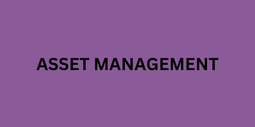 ASSET MANAGEMENT
