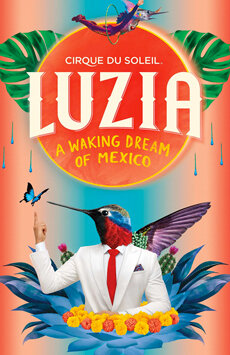 Luzia by Cirque du Soleil Experiential Marketing