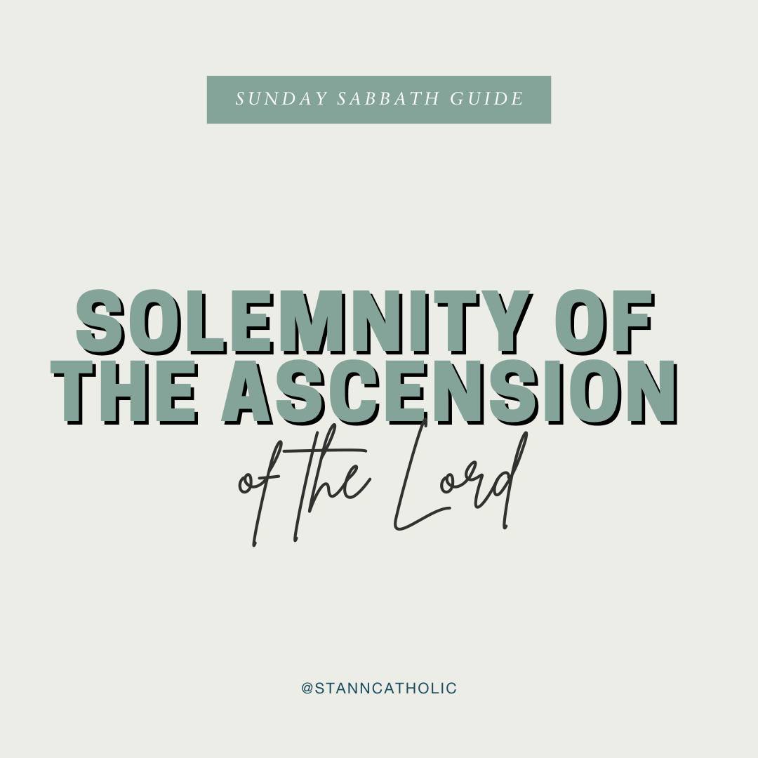 Solemnity of the Ascension of the Lord | Sunday Sabbath Guide ✝ 
Use this to prepare for Mass, reflect on the way home, or in prayer later in the week! Use the questions at breakfast, in the car ride, or with your community group! Pro Tip: Save for l