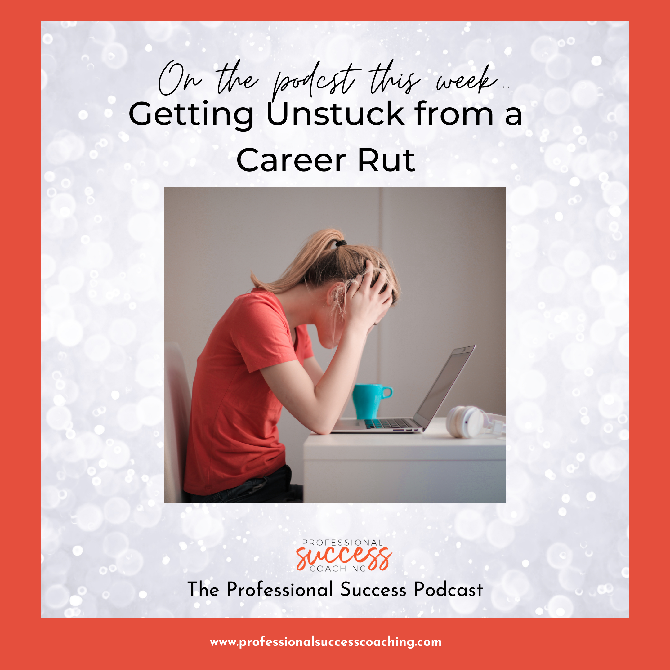 Getting Unstuck from a Career Rut