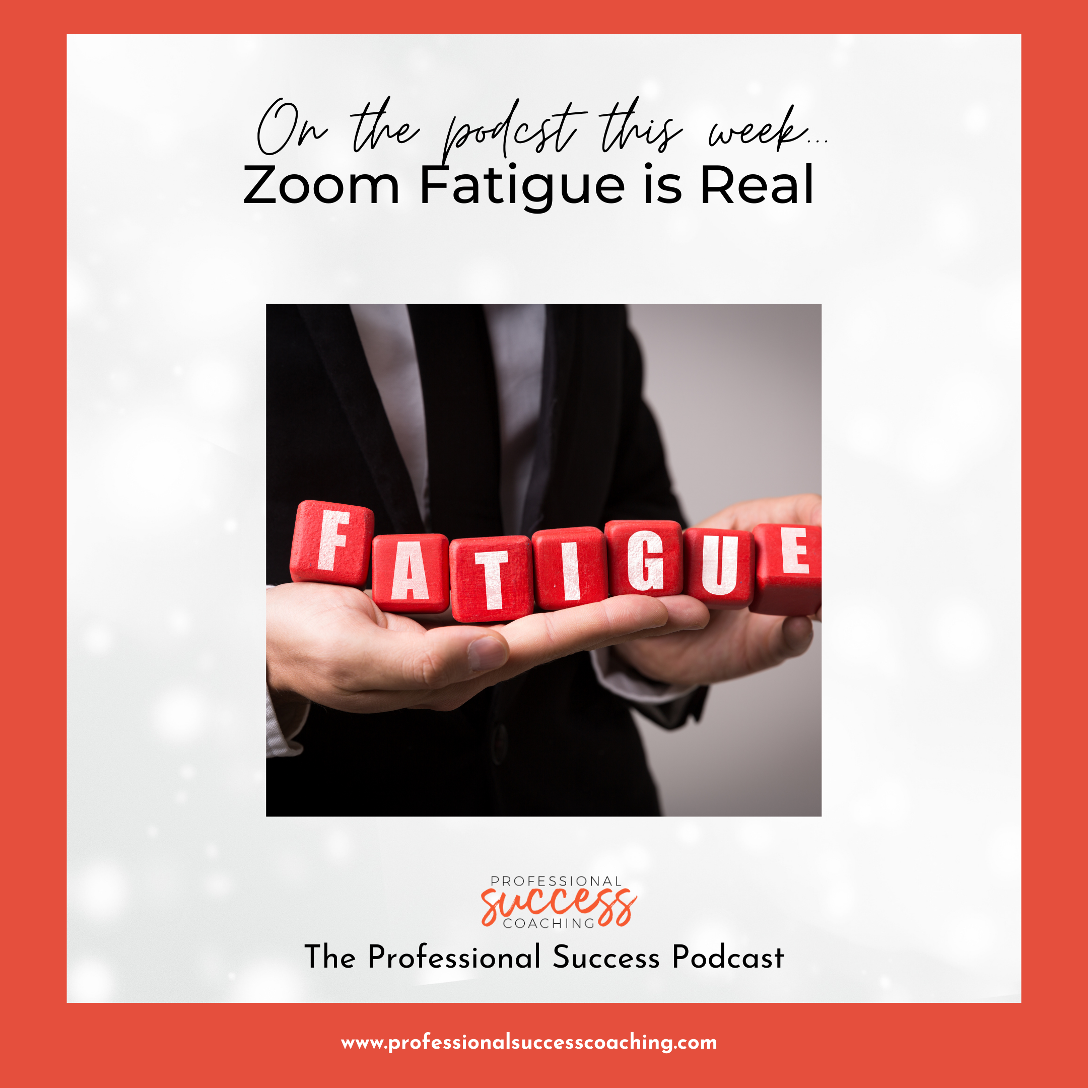 Zoom Fatigue is Real