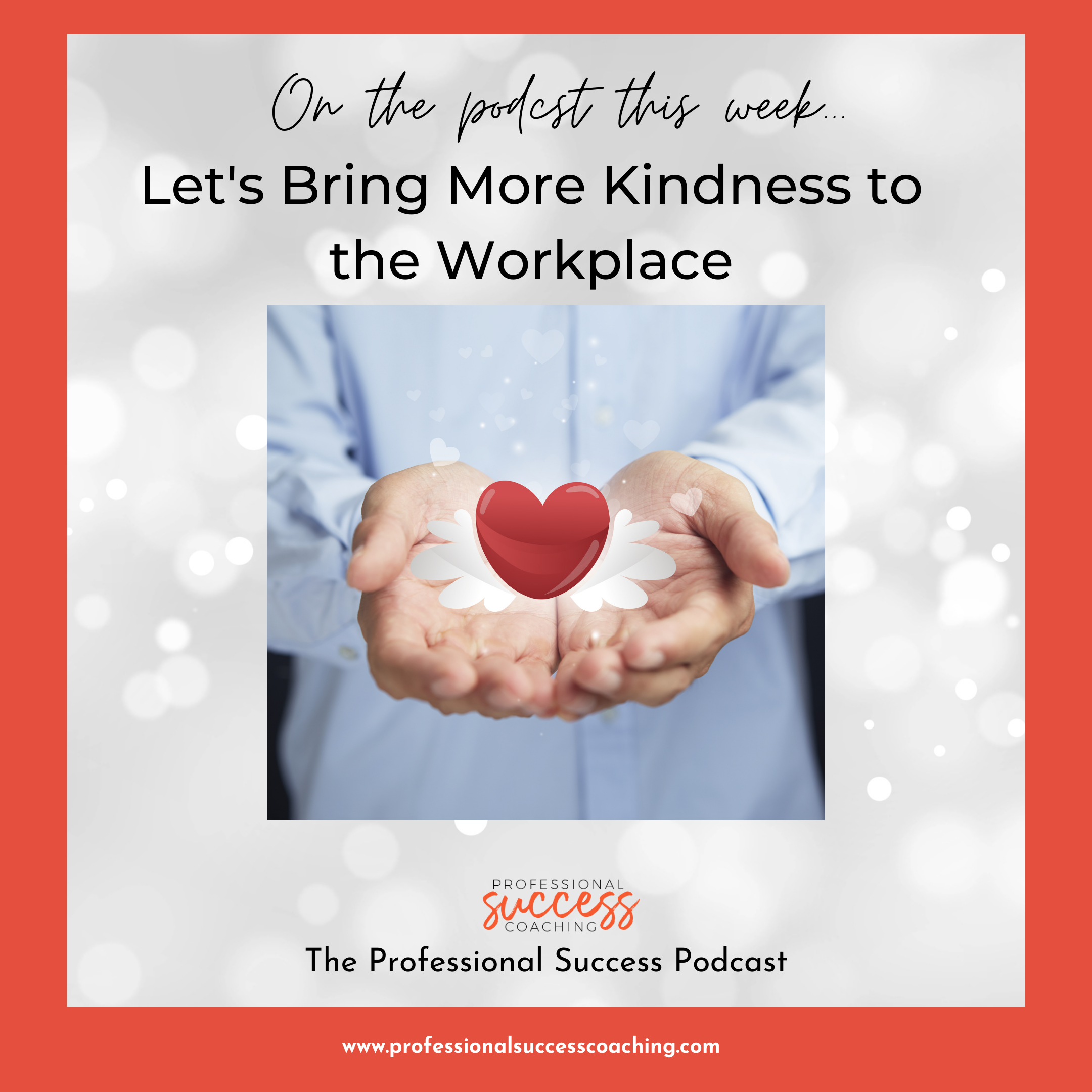 Let's Bring More Kindness to the Workplace