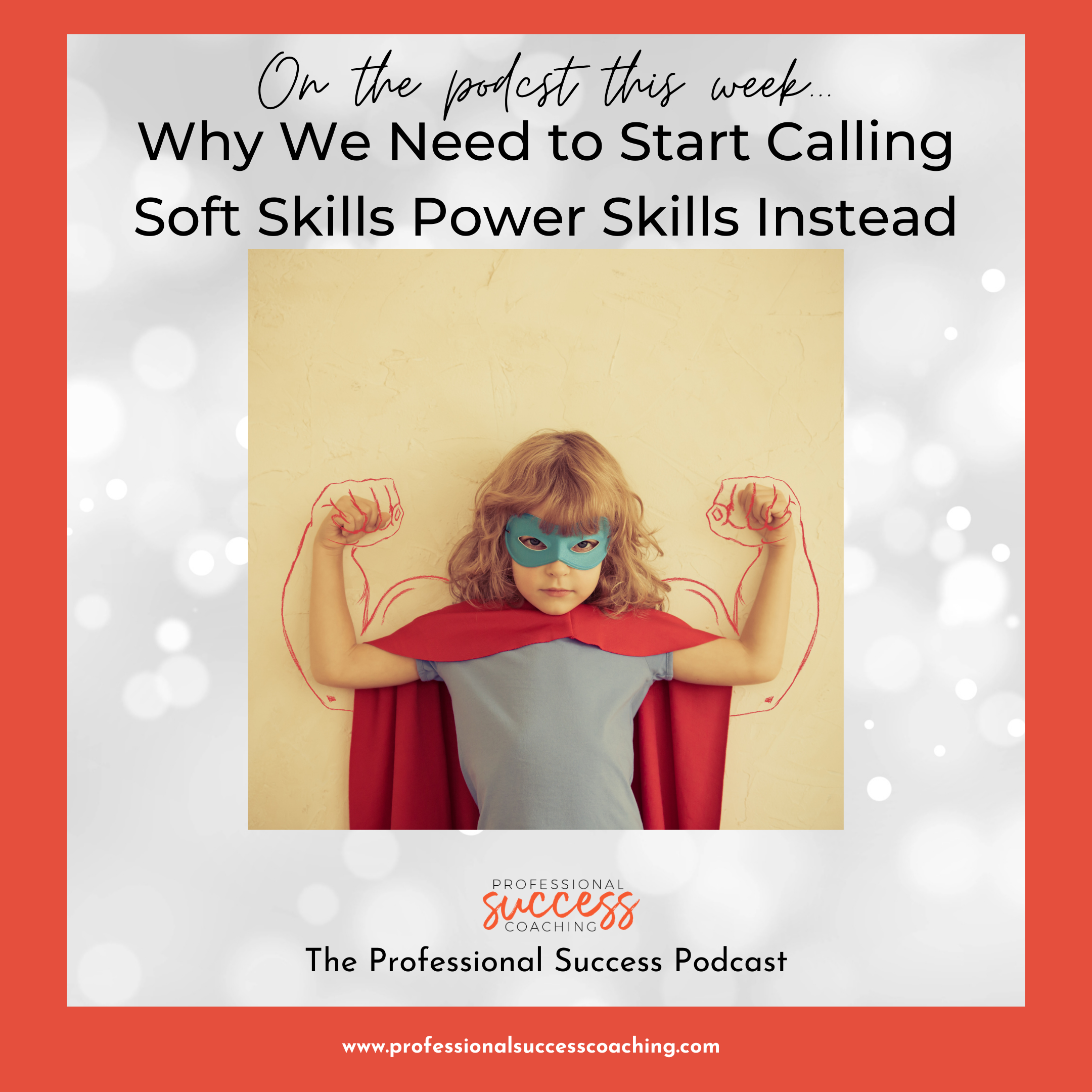 Why We Need to Start Calling Soft Skills Power Skills Instead