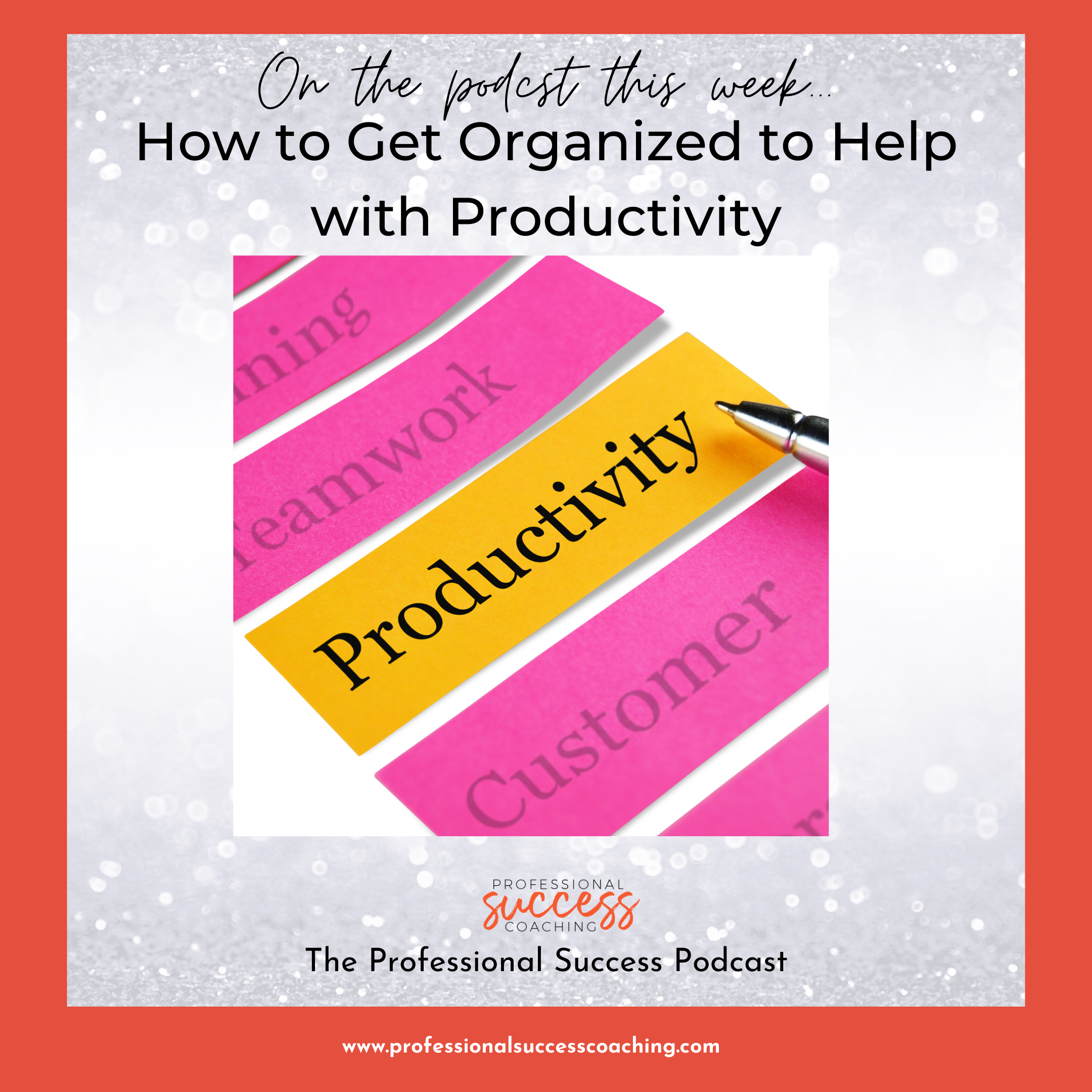 How to Get Organized to Help with Productivity