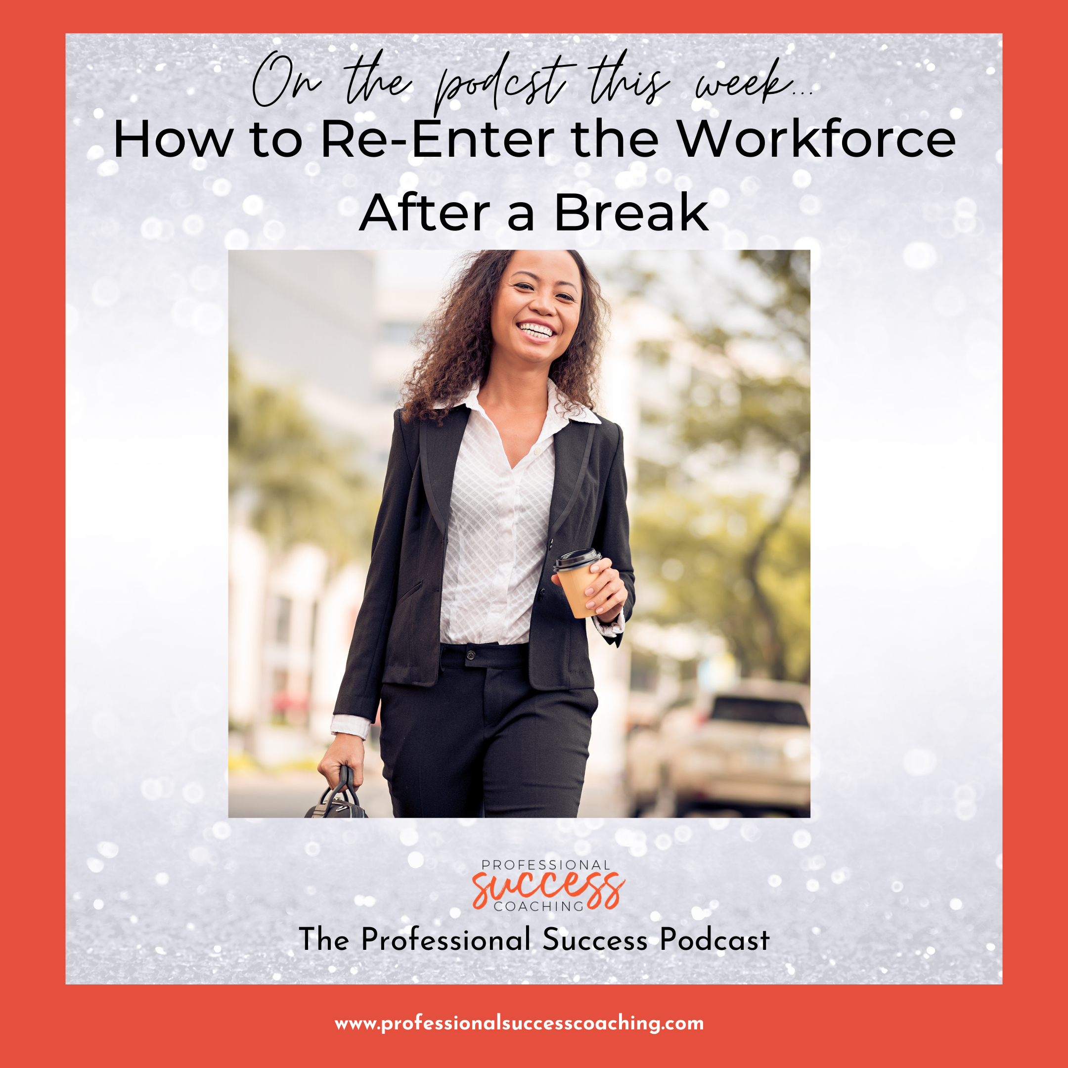 How to Re-Enter the Workforce After a Break