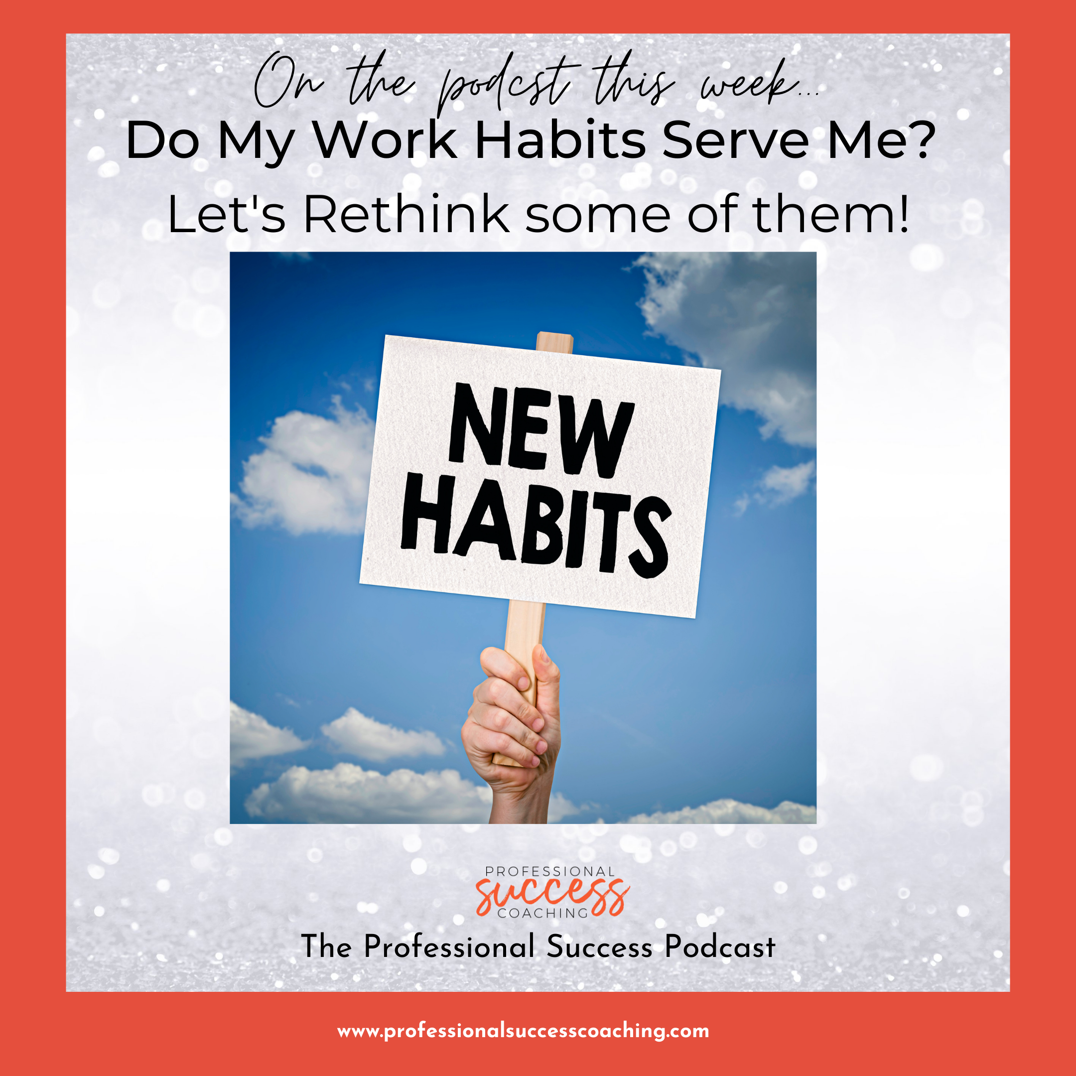 Do My Work Habits Serve Me? 