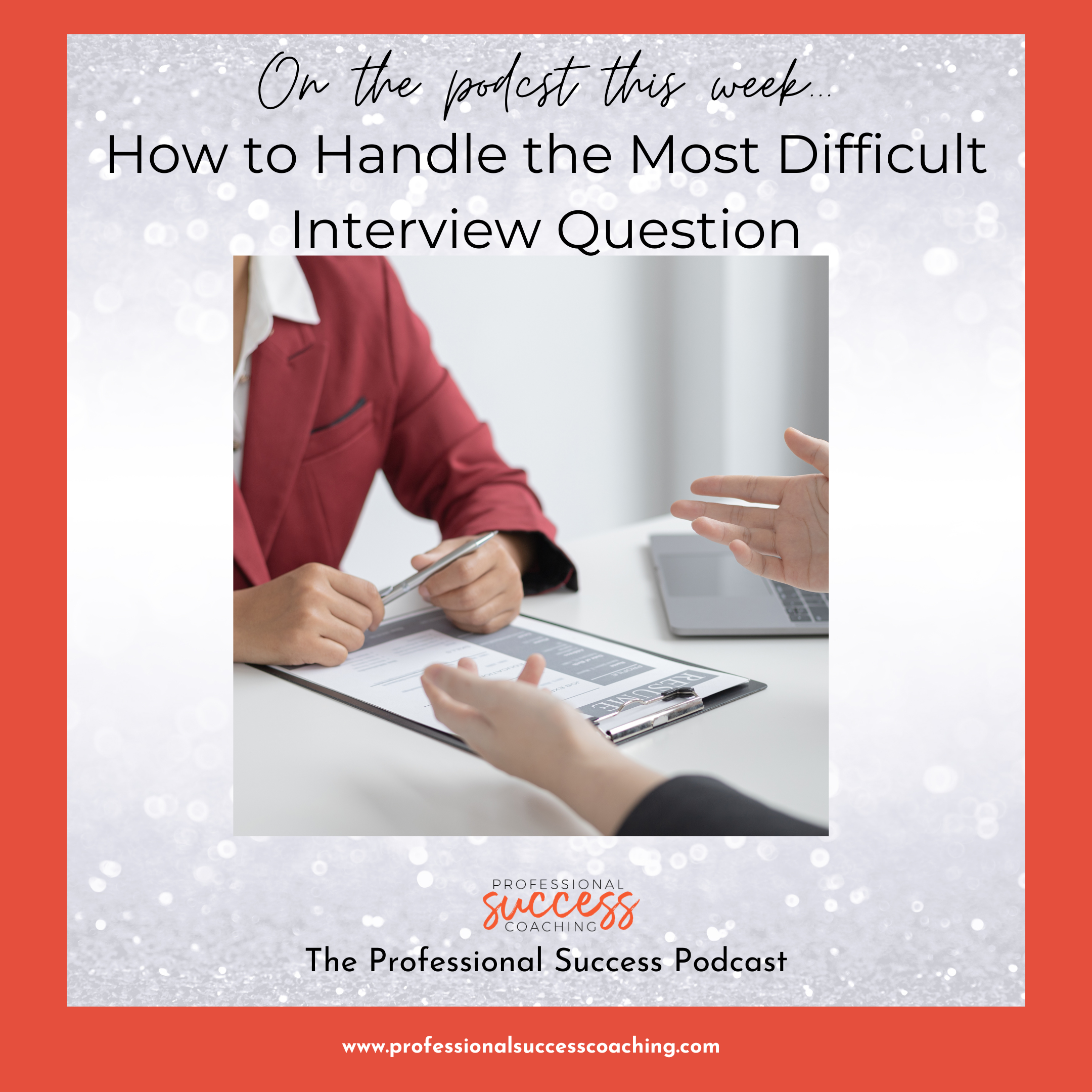 How to Handle the Most Difficult Interview Question