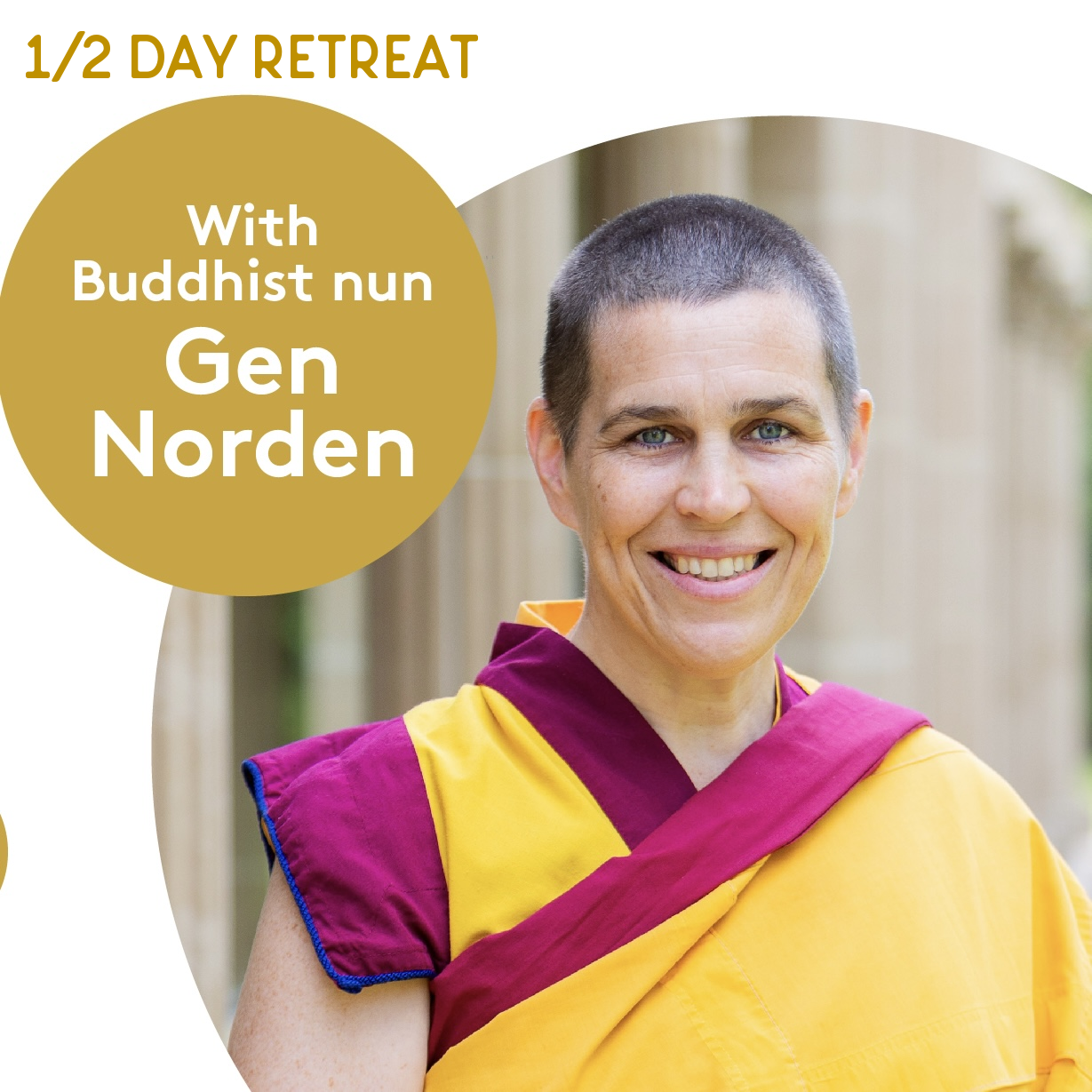 Meditations for a Fearless Life: Half day retreat with Special Guest Teacher Gen Norden