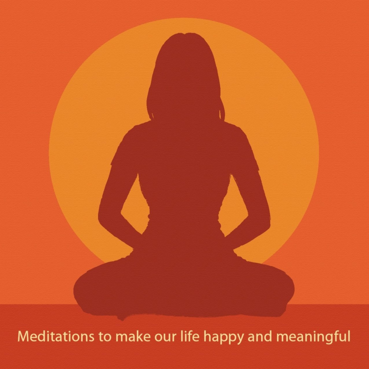 MEDITATIONS TO MAKE OUR LIFE HAPPY AND MEANINGFUL with Priscilla Garston
