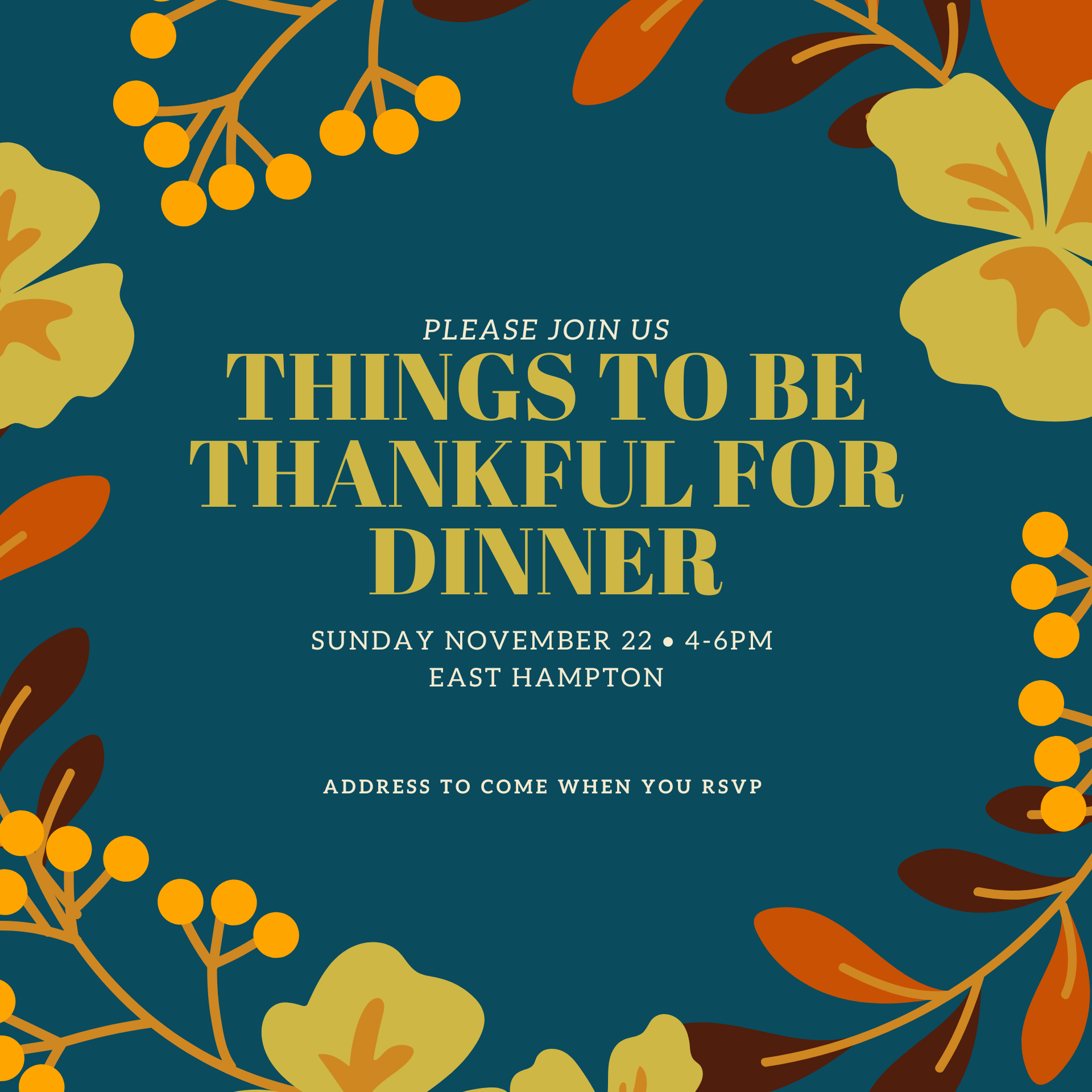 Things to be Thankful for Dinner! Sunday November 22nd